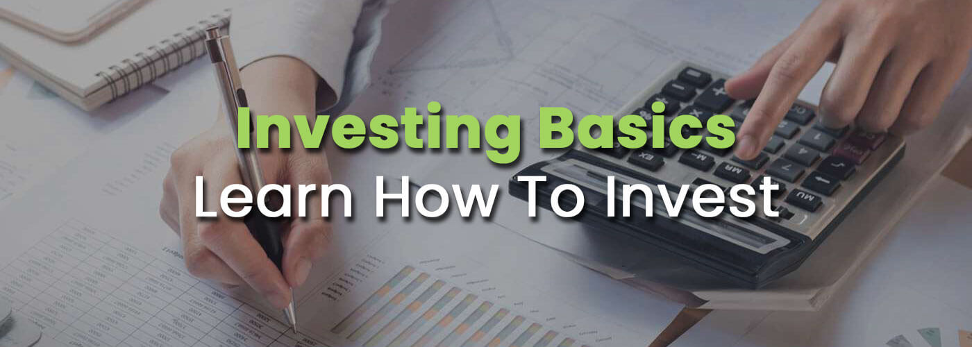 Investing basics learning how to invest in the stock market